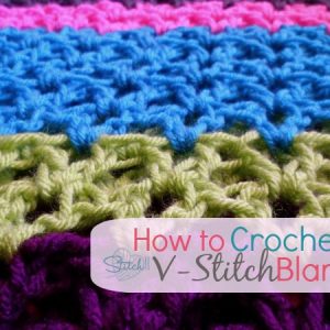 How to Crochet a Vstitch Blanket