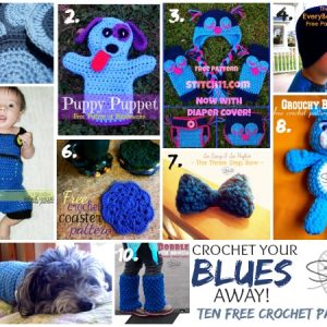 Crochet Your Blues Away - Ten Free Crochet Patterns