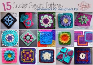 15 Crochet Square Patterns - Reviewed or Designed by Stitch11