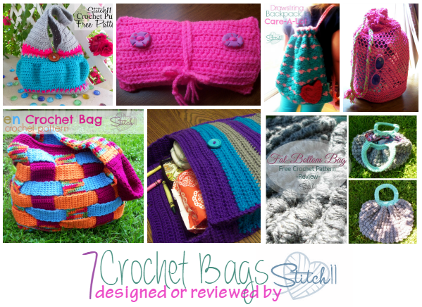 Seven Crochet Bags - Designed or Reviewed by Stitch11