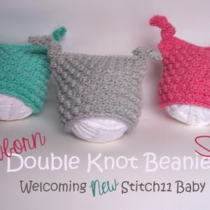 Welcoming New Stitch11 Baby - Free Crochet Pattern - Newborn Double Knot Beanie