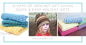 Days of Crochet Gift Giving-Quick and Easy Holiday Gifts
