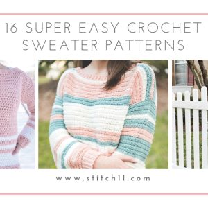 16 Super Easy Crochet Sweater Patterns - These 16 super easy crochet sweater patterns are the best we’ve found. There’s a good variety to choose from whether you like them light, cropped or with a classic look. #easycrochetsweaterpatters #easycrochetpatterns #crochetsweaters